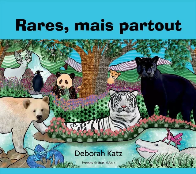 Rares, mais partout - Deborah Katz - Les Presses de Bras-d'Apic