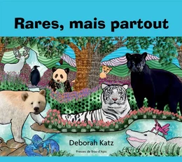 Rares, mais partout