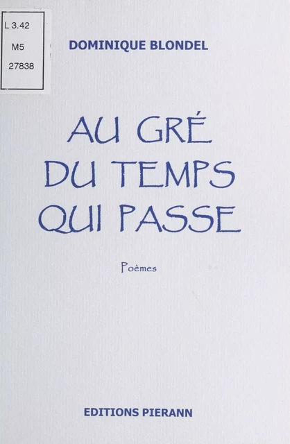 Au gré du temps qui passe - Dominique Blondel - FeniXX réédition numérique