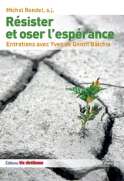 Résister et oser l'espérance