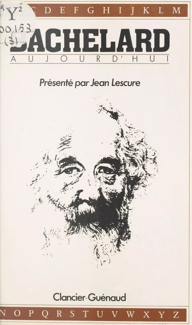 Bachelard aujourd'hui - Jean Lescure - FeniXX réédition numérique