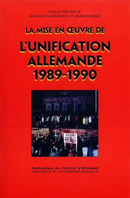 La mise en œuvre de l'unification allemande (1989-1990) -  - Presses Sorbonne Nouvelle via OpenEdition