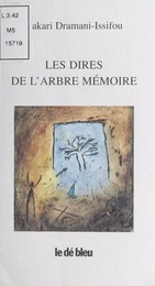 Les Dires de l'arbre mémoire : Voix initiatiques