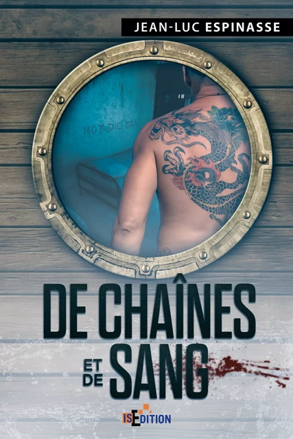 De chaînes et de sang - Jean-Luc Espinasse - IS Edition