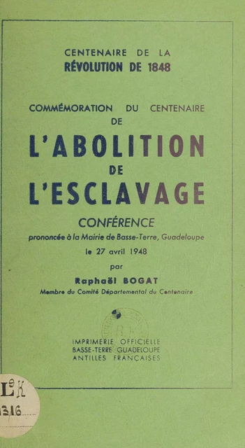 Commémoration du centenaire de l'abolition de l'esclavage - Raphaël Bogat - FeniXX réédition numérique