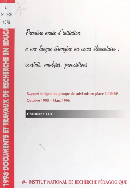 Première année d'initiation à une langue étrangère au cours élémentaire : constats, analyses, propositions -  Institut national de recherche pédagogique - FeniXX réédition numérique