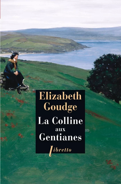 La Colline aux Gentianes - Elizabeth Goudge - Libella