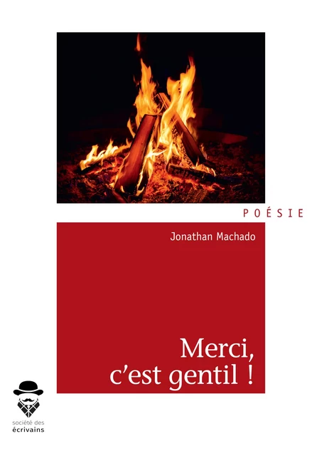 Merci, c'est gentil ! - Jonathan Machado - Société des écrivains