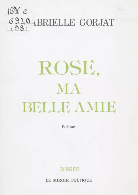 Rose, ma belle amie - Gabrielle Gorjat - FeniXX réédition numérique