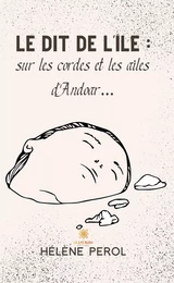 Le dit de l’île : sur les cordes et les ailes d’Andoar…