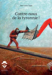 Contre-nous de la tyrannie !