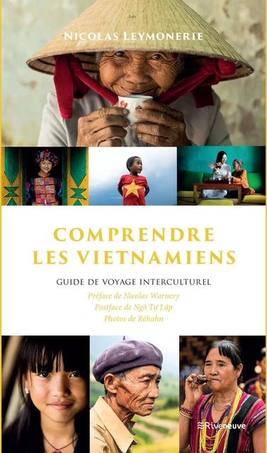 Comprendre les Vietnamiens - Nicolas Leymonerie - Riveneuve éditions