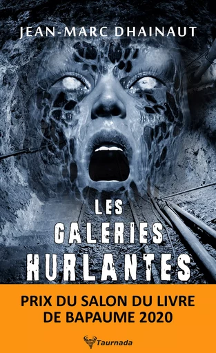 Les Galeries hurlantes - Jean-Marc Dhainaut - Taurnada Éditions