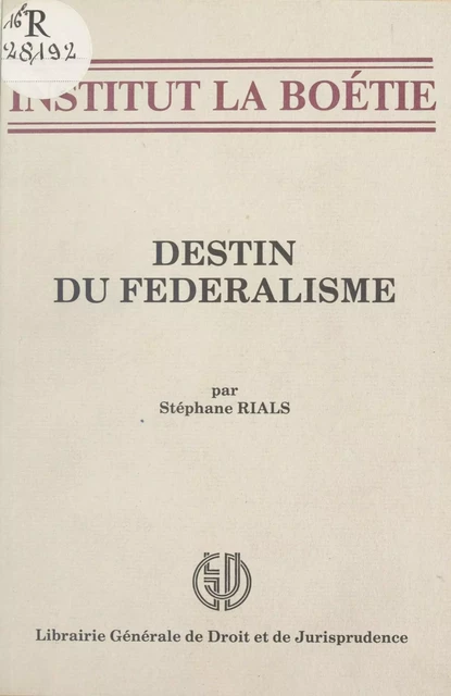 Destin du fédéralisme - Stéphane Rials - FeniXX réédition numérique