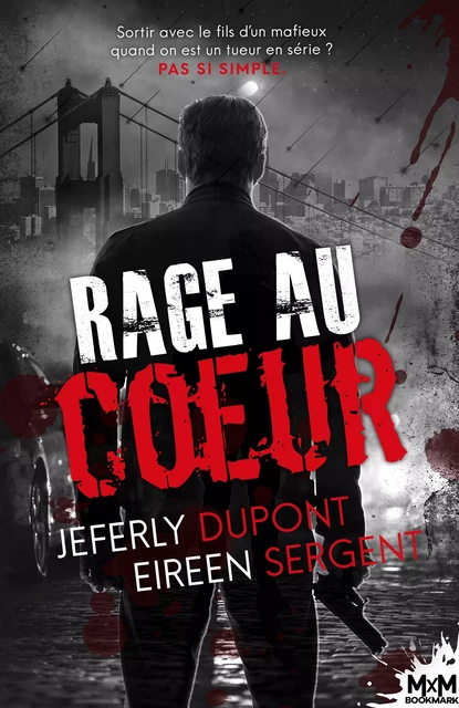 Rage au cœur - Jeferly Dupont, Eireen Sergent - MxM Bookmark