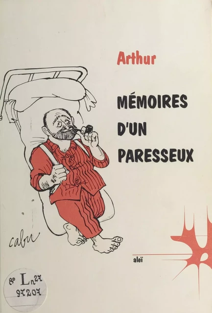 Mémoires d'un paresseux -  Arthur - FeniXX réédition numérique