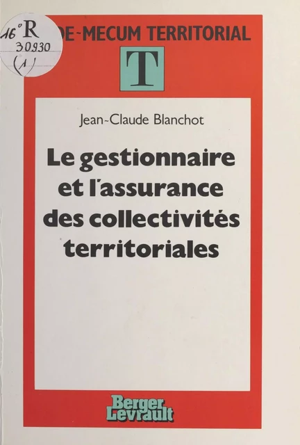 Le gestionnaire et l'assurance des collectivités territoriales - Jean-Claude Blanchot - FeniXX réédition numérique