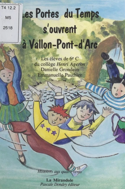 Les portes du temps s'ouvrent à Vallon-Pont-d'Arc - Danielle Grondein, Emmanuelle Pauthier - FeniXX réédition numérique