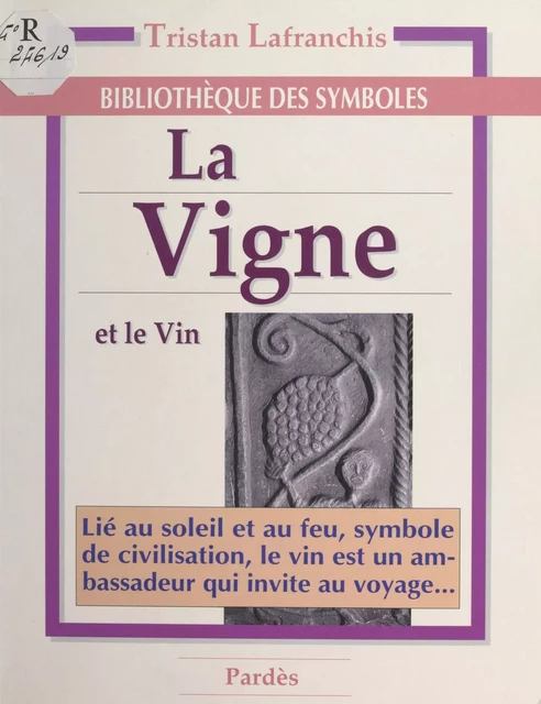 La Vigne et le Vin - Tristan Lafranchis - FeniXX réédition numérique