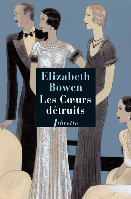 Les Cœurs détruits - Elizabeth Bowen - Libella