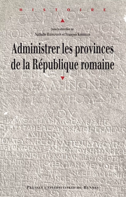 Administrer les provinces de la République romaine -  - Presses universitaires de Rennes