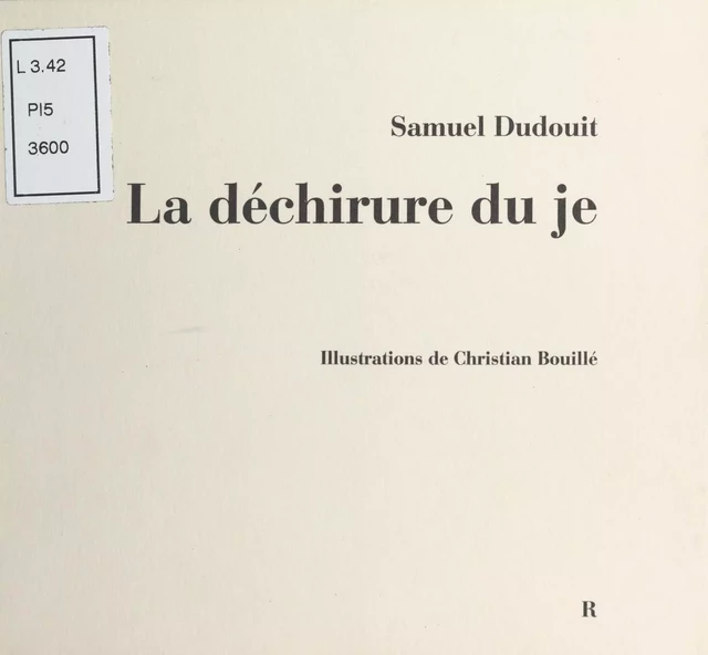 La Déchirure du je - Samuel Dudouit - FeniXX réédition numérique