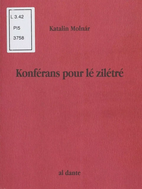 Konférans pour lé zilétré - Katalin Molnár - FeniXX réédition numérique