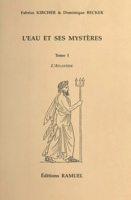 L'Eau et ses mystères (1) : L'Atlantide - Fabrice Kircher, Dominique Becker - FeniXX réédition numérique