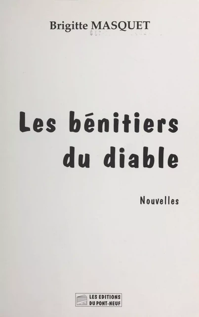 Les Bénitiers du diable - Brigitte Masquet - FeniXX réédition numérique