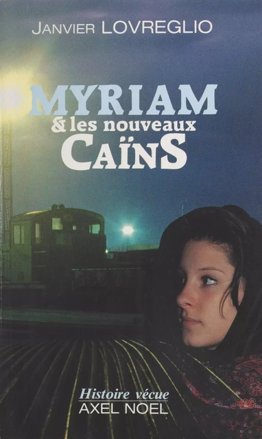 Myriam et les nouveaux Caïns - Janvier Lovreglio - FeniXX réédition numérique