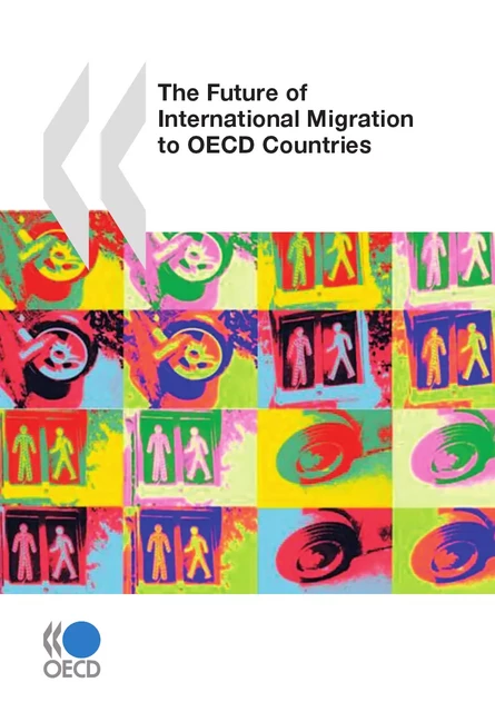 The Future of International Migration to OECD Countries -  Collective - OECD