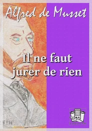 Il ne faut jurer de rien