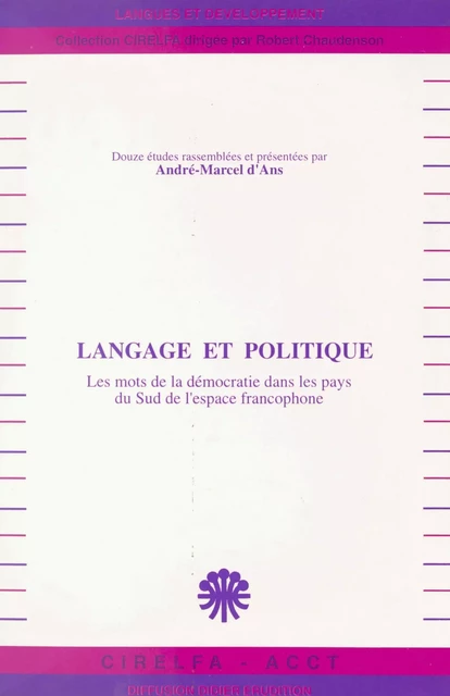 Langage et Politique : les mots de la démocratie dans les pays du sud de l'espace francophone -  - FeniXX réédition numérique