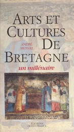 Arts et cultures de Bretagne : Un millénaire