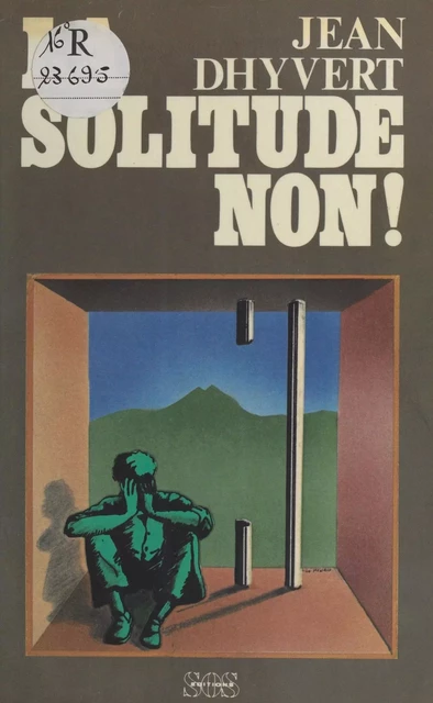 La Solitude, non ! - Jean Dhyvert - FeniXX réédition numérique