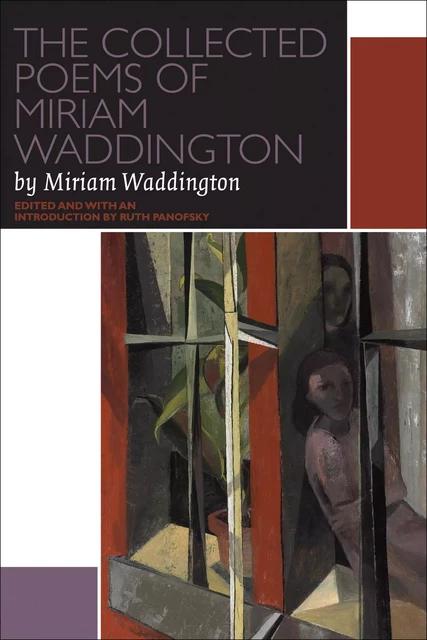 The Collected Poems of Miriam Waddington - Miriam Waddington - University of Ottawa Press