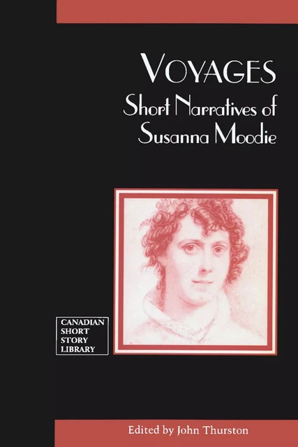 Voyages: Short Narratives of Susanna Moodie - Susanna Moodie - Les Presses de l'UniversitÈ d'Ottawa/University of Ottawa Press