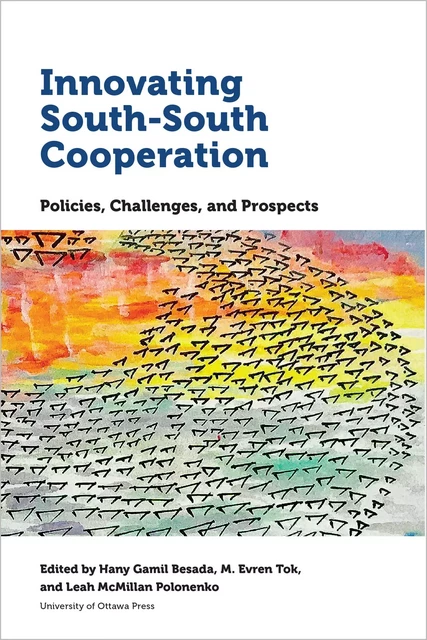 Innovating South-South Cooperation -  - University of Ottawa Press