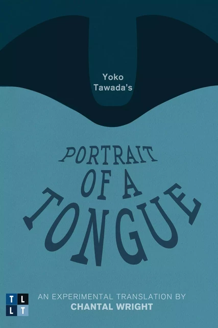 Yoko Tawada's Portrait of a Tongue - Yoko Tawada - University of Ottawa Press