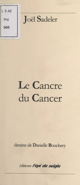 Le Cancre du cancer - Joël Sadeler - FeniXX réédition numérique