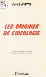 Les Origines de l'idéologie