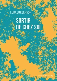 Sortir de chez soi