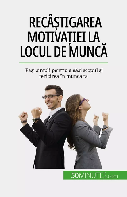 Recâștigarea motivației la locul de muncă - Caroline Cailteux - 50Minutes.com (RO)