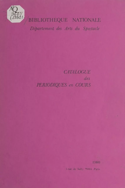 Catalogue des périodiques en cours : Département des Arts du Spectacle - Simone Drouin - FeniXX réédition numérique