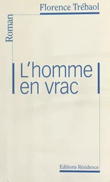 L'Homme en vrac