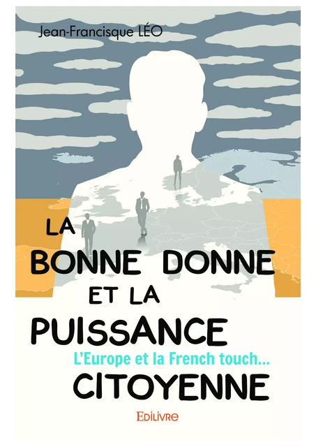 La Bonne Donne et la puissance citoyenne - Jean-Francisque Léo - Editions Edilivre