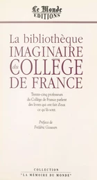 La Bibliothèque imaginaire du Collège de France