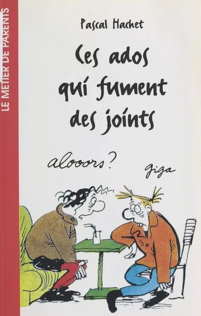 Ces ados qui fument des joints - Pascal Hachet - FeniXX réédition numérique