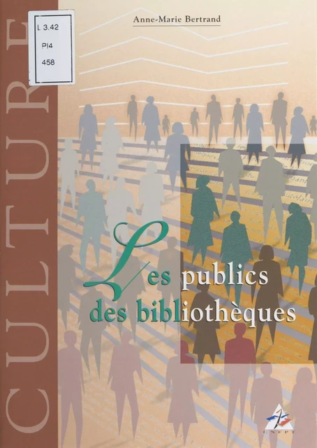 Les Publics des bibliothèques - Anne-Marie Bertrand - FeniXX réédition numérique