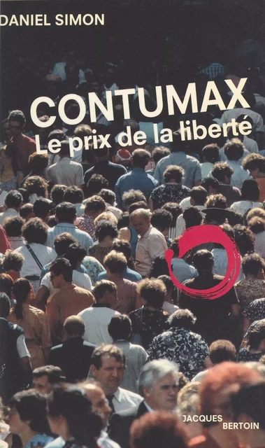 Contumax : Le Prix de la liberté - Daniel Simon - FeniXX réédition numérique